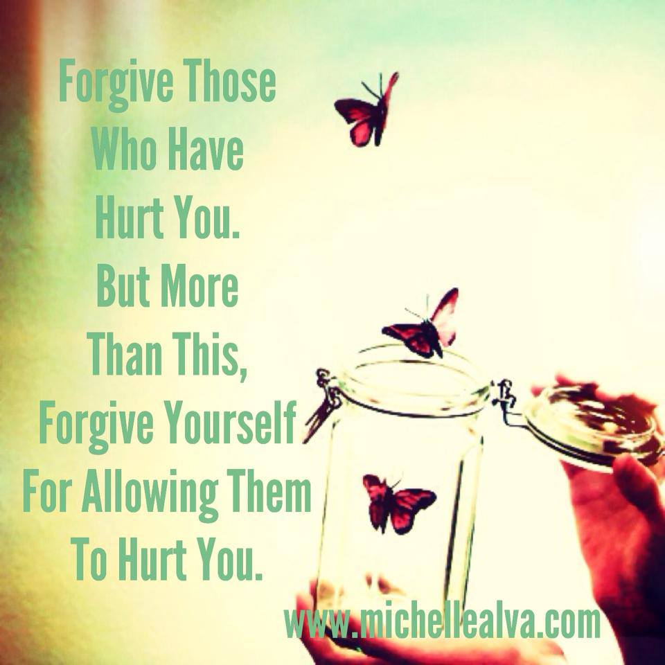 Forgive Those Who Have Hurt You https://michellealva.com